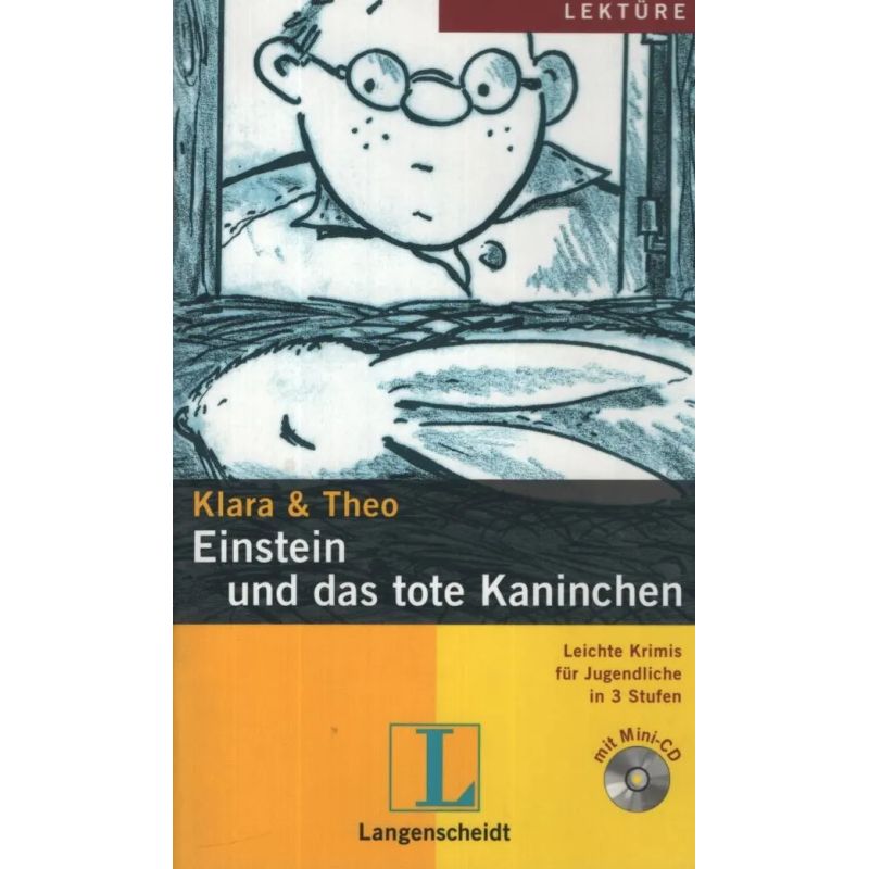 EINSTEIN UND DAS TOTE KANINCHEN + A/CD - KLARA &amp; TEO STUFE 2 (Nuevo)
