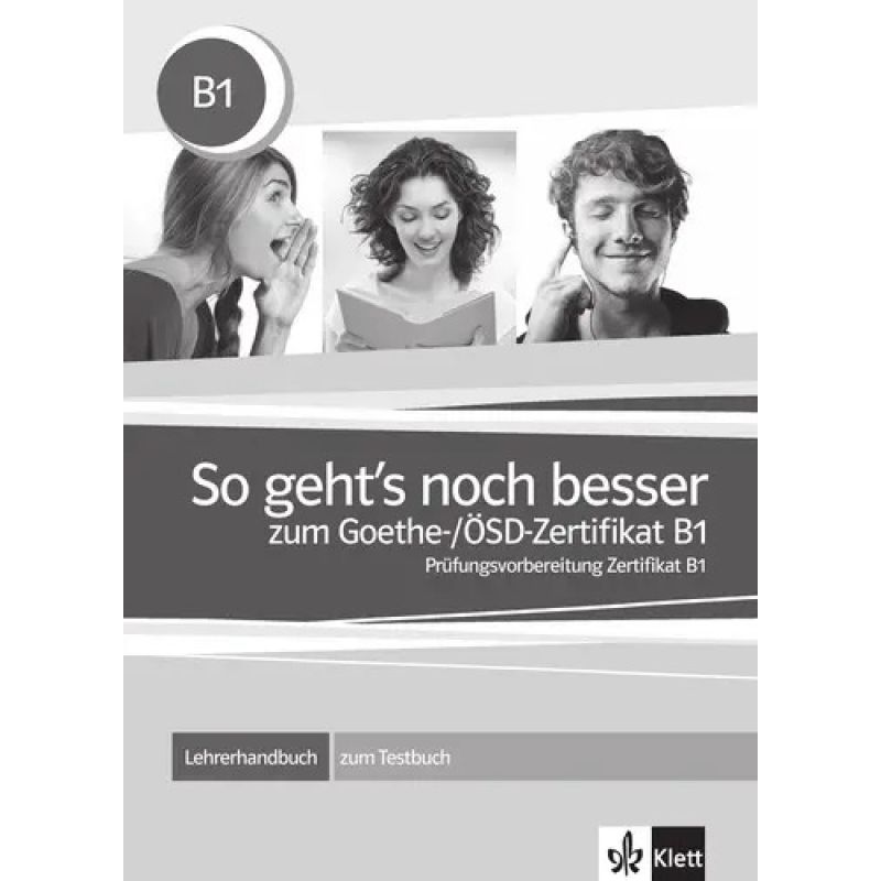 SO GEHT'S NOCH BESSER ZUM GOETHE/ISD-ZERTIFIKAT B1 - LEHRERH (Nuevo)