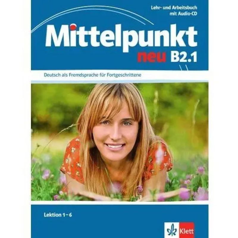 MITTELPUNKT NEU B2.1 LEKT.1-6 - LEHR/ARBEITSBUCH + A/CD (Nuevo)