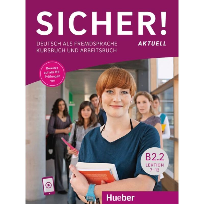 SICHER AKTUELL B2.2 KURS- UND ARBEITSBUCH MIT AUDIOS ONLINE, LEKTION 7–12 (Nuevo)