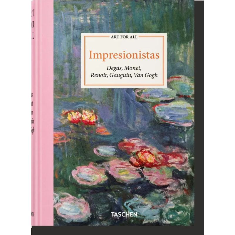 IMPRESIONISTAS - DEGAS, MONET, RENOIR, GAUGUIN, VAN GOGH - ART FOR ALL - TD (Nuevo)