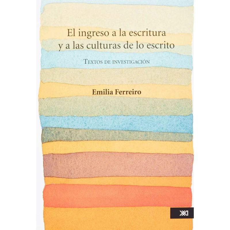 INGRESO A LA ESCRITURA Y A LAS CULTURAS DE LO ESCRITO,EL (Nuevo)