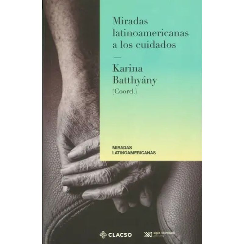 MIRADAS LATINOAMERICANAS A LOS CUIDADOS (Nuevo)