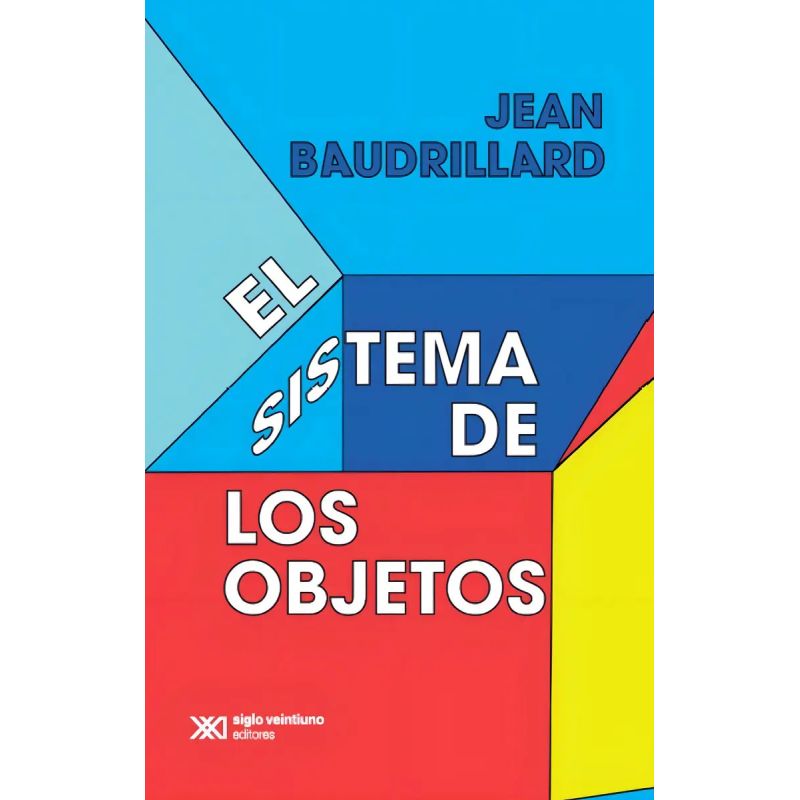 SISTEMA DE LOS OBJETOS, EL (Nuevo)