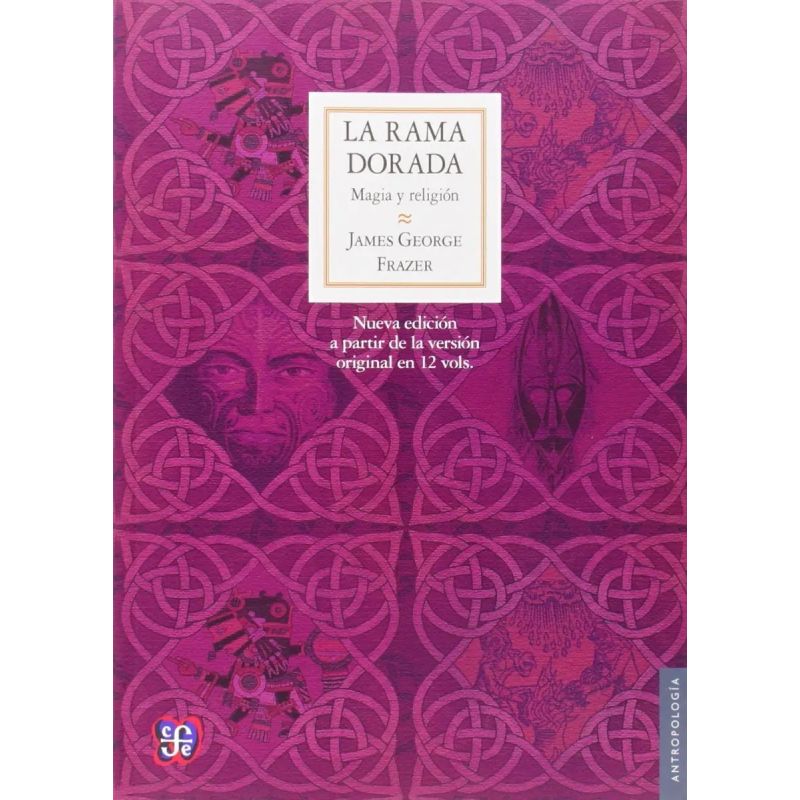 RAMA DORADA,LA - MAGIA Y RELIGION (Nuevo)