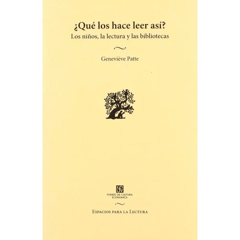 QUE LOS HACE LEER ASI?: LOS NIÑOS,LA LECTURA Y LAS BIBLIOTECA (Nuevo)