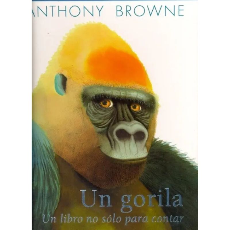 UN GORILA - UN LIBRO NO SOLO PARA CONTAR - TD (Nuevo)