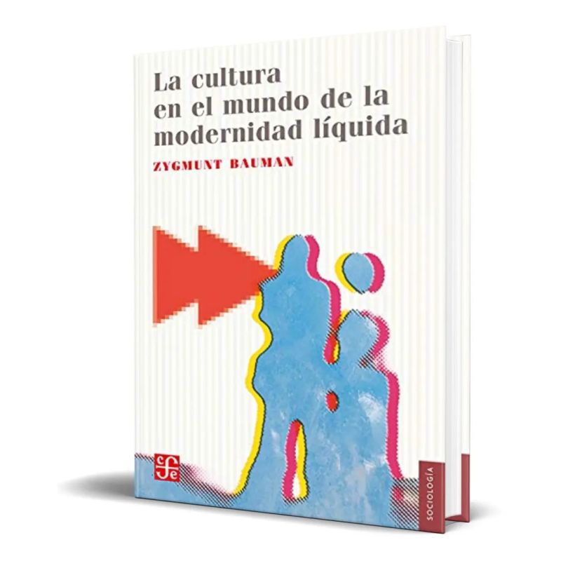 CULTURA EN EL MUNDO DE LA MODERNIDAD LIQUIDA, LA (Nuevo)