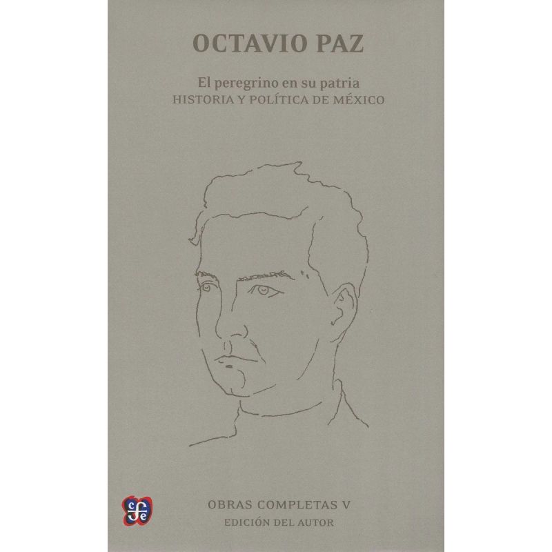 PEREGRINO EN SU PATRIA, EL - OBRAS COMPLETAS V - OCTAVIO PAZ - TD (Nuevo)