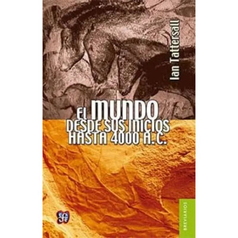 MUNDO DESDE SUS INICIOS HASTA 4000 A.C., EL