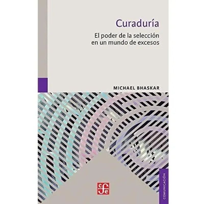 CURADURIA - EL PODER DE LA SELECCION EN UN MUNDO DE EXCESOS (Nuevo)