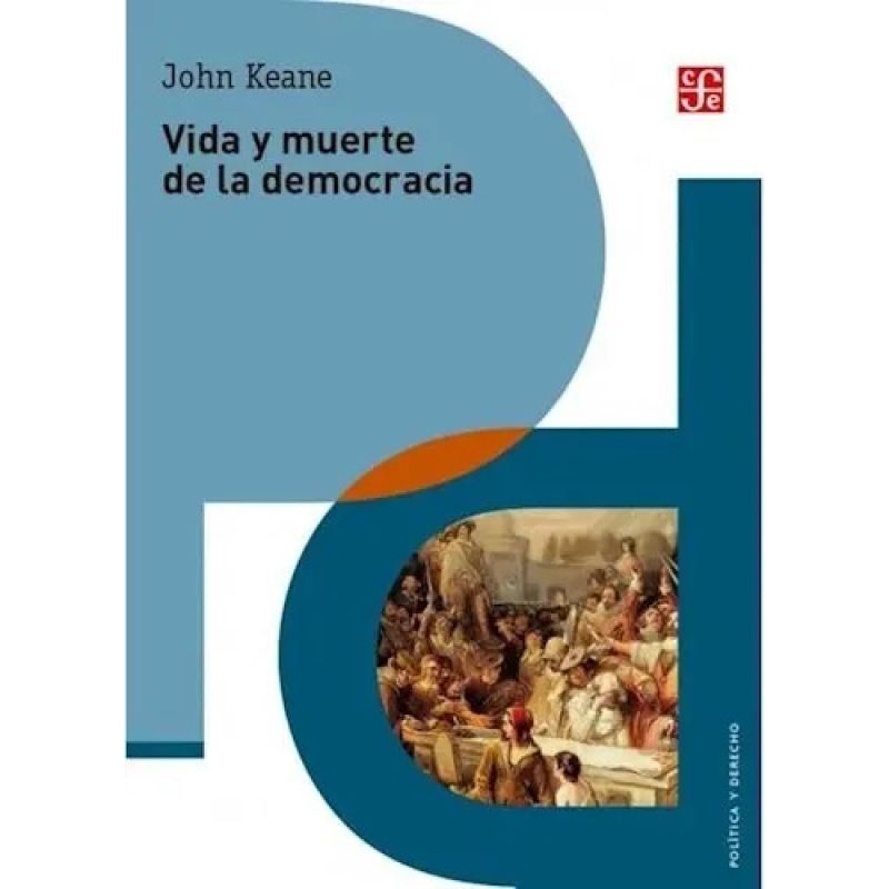 VIDA Y MUERTE DE LA DEMOCRACIA (Nuevo)