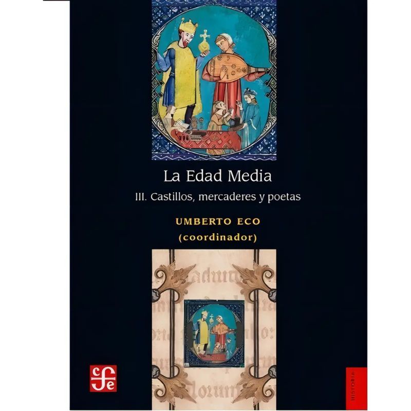 EDAD MEDIA III, LA - CASTILLOS , MERCADERES Y POETAS (Nuevo)