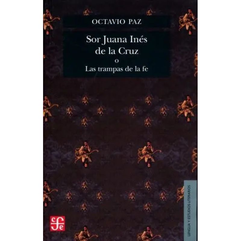 SOR JUANA INES DE LA CRUZ O LAS TRAMPAS (Nuevo)