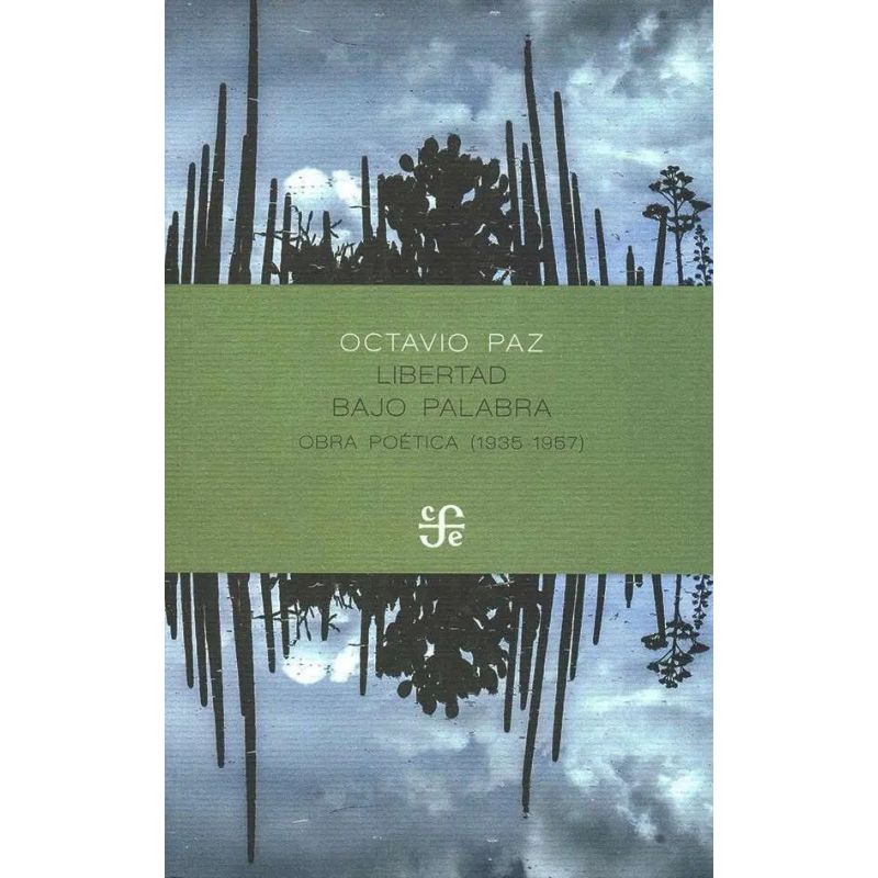 LIBERTAD BAJO PALABRA. OBRA POETICA (1935-1957) (Nuevo)