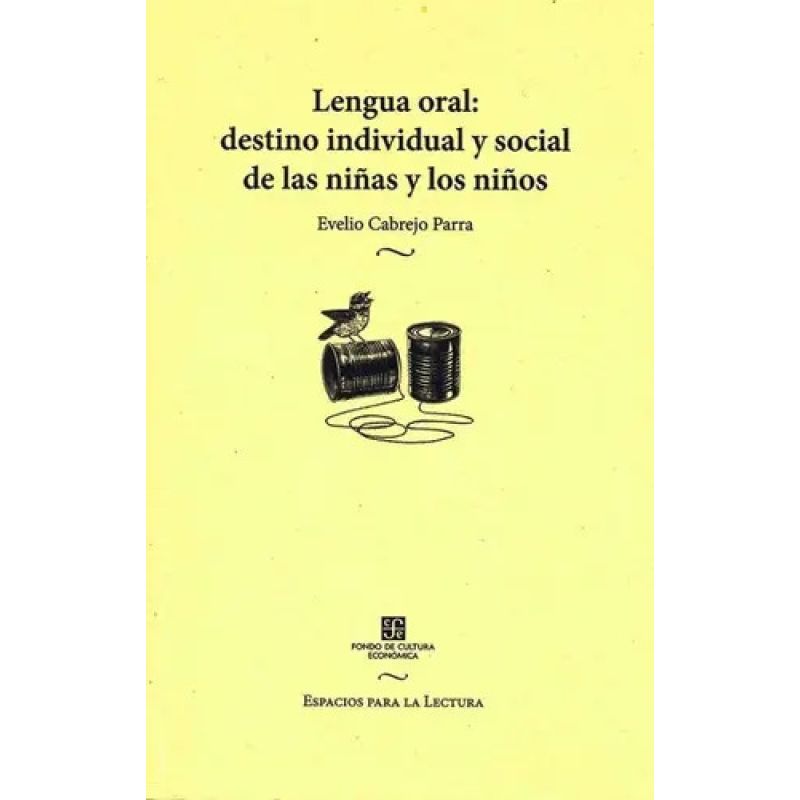 LENGUA ORAL: DESTINO INDIVIDUAL Y SOCIAL DE LAS NIÑAS Y LOS NIÑOS (Nuevo) - Miniatura 2