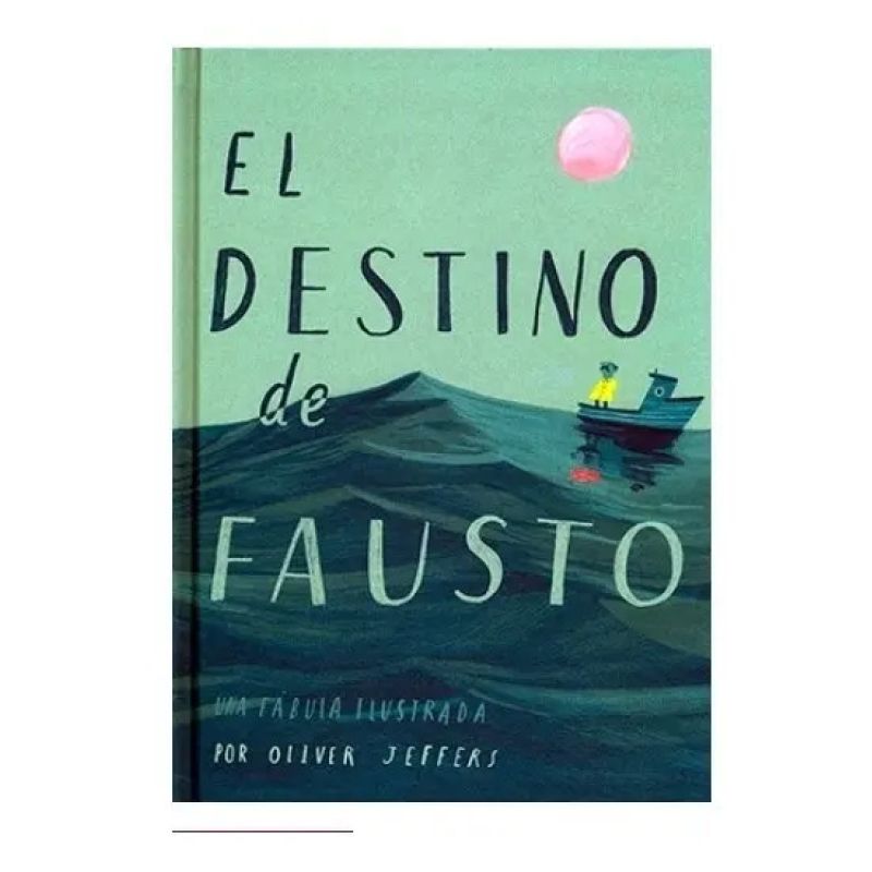 DESTINO DE FAUSTO, EL - UNA FABULA ILUSTRADA - TD (Nuevo)