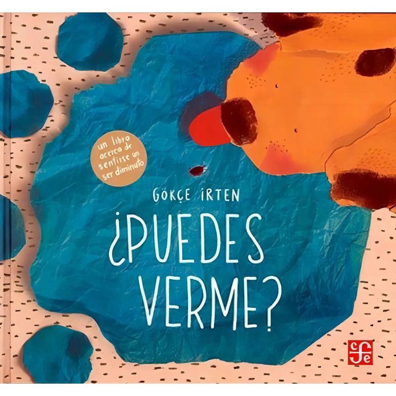PUEDES VERME? - UN LIBRO ACERCA DE SENTIRSE UN SER DIMINUTO - TD (Nuevo)