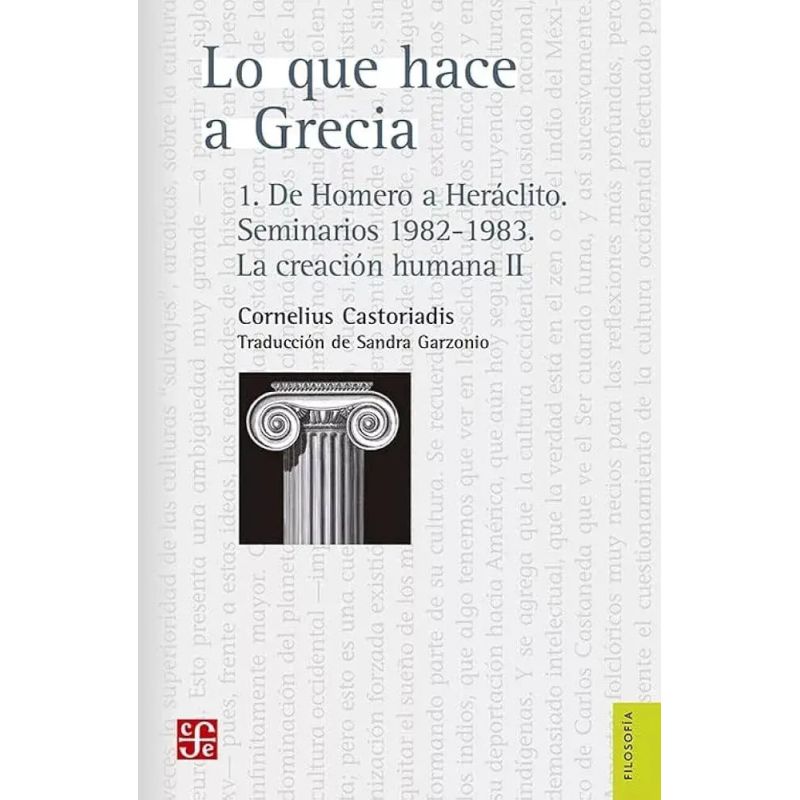 LO QUE HACE A GRECIA - 1. DE HOMERO A HERACLITO - SEMINARIOS 1982-1983 - LA CREACION HUMANA 2 (Nuevo)