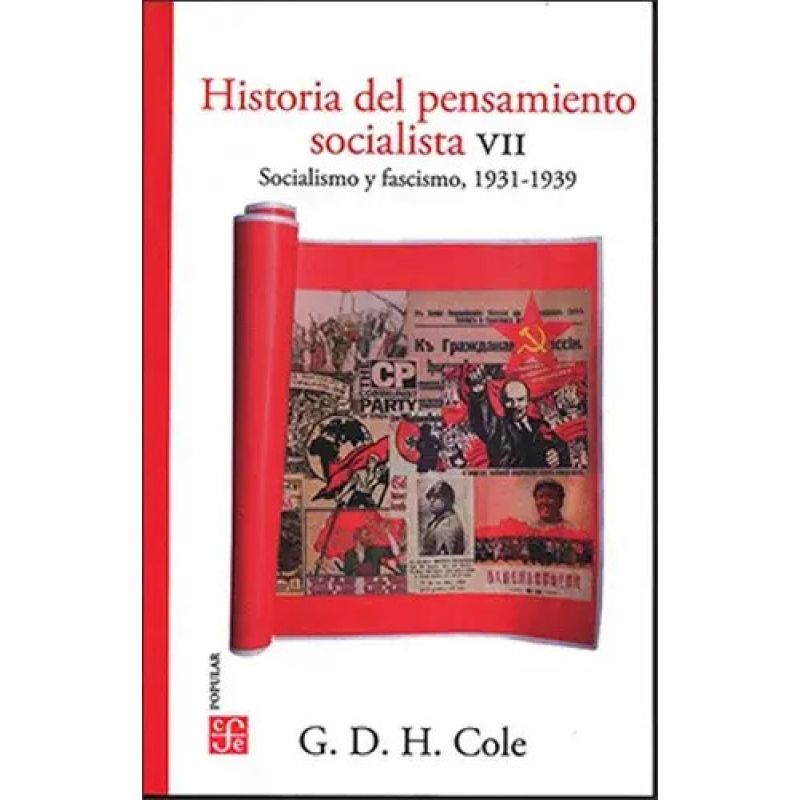 HISTORIA DEL PENSAMIENTO SOCIALISTA VII - SOCIALISMO Y FASCISMO, 1931-1939 (Nuevo)