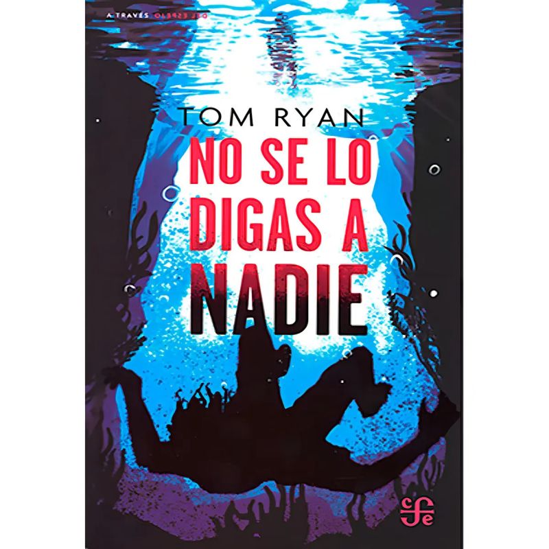 NO SE LO DIGAS A NADIE - A TRAVES DEL ESPEJO (Nuevo)