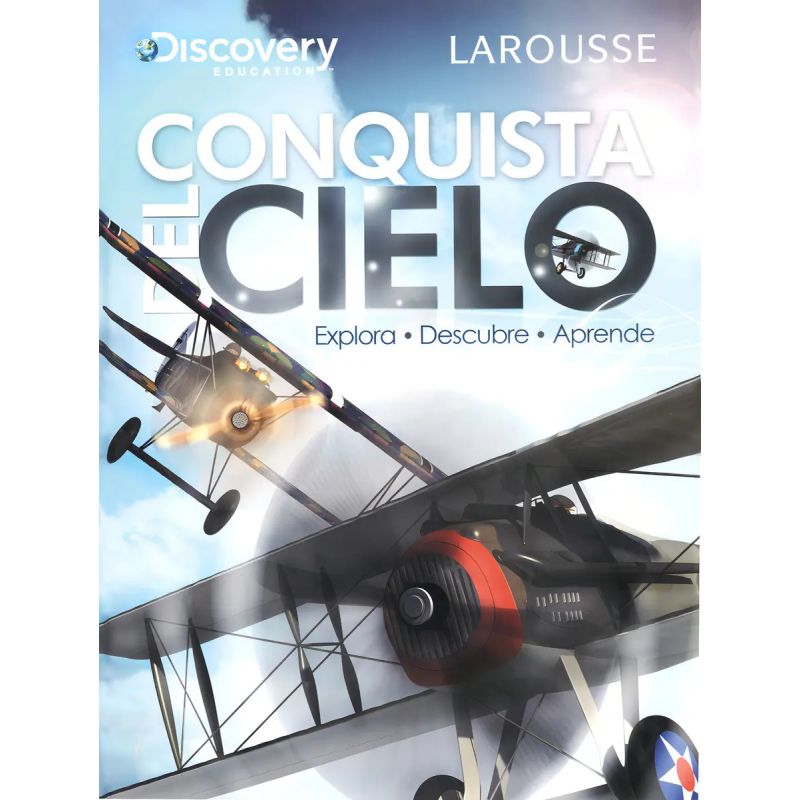 CONQUISTA DEL CIELO - DISCOVERY EDUCATION - LAROUSSE (Nuevo)