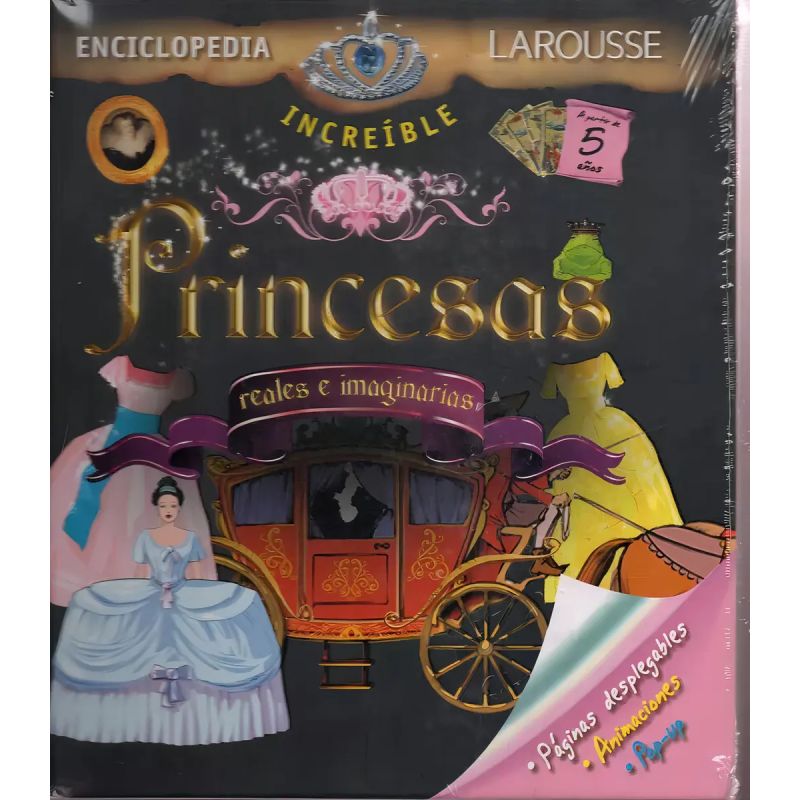PRINCESAS REALES E IMAGINARIAS - ENCICLOPEDIA INCREIBLE LAROUSSE - TD (Nuevo)
