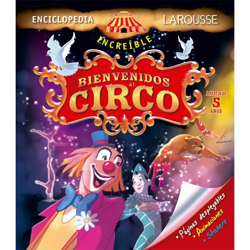 BIENVENIDOS AL CIRCO - ENCICLOPEDIA INCREIBLE LAROUSSE (Nuevo)