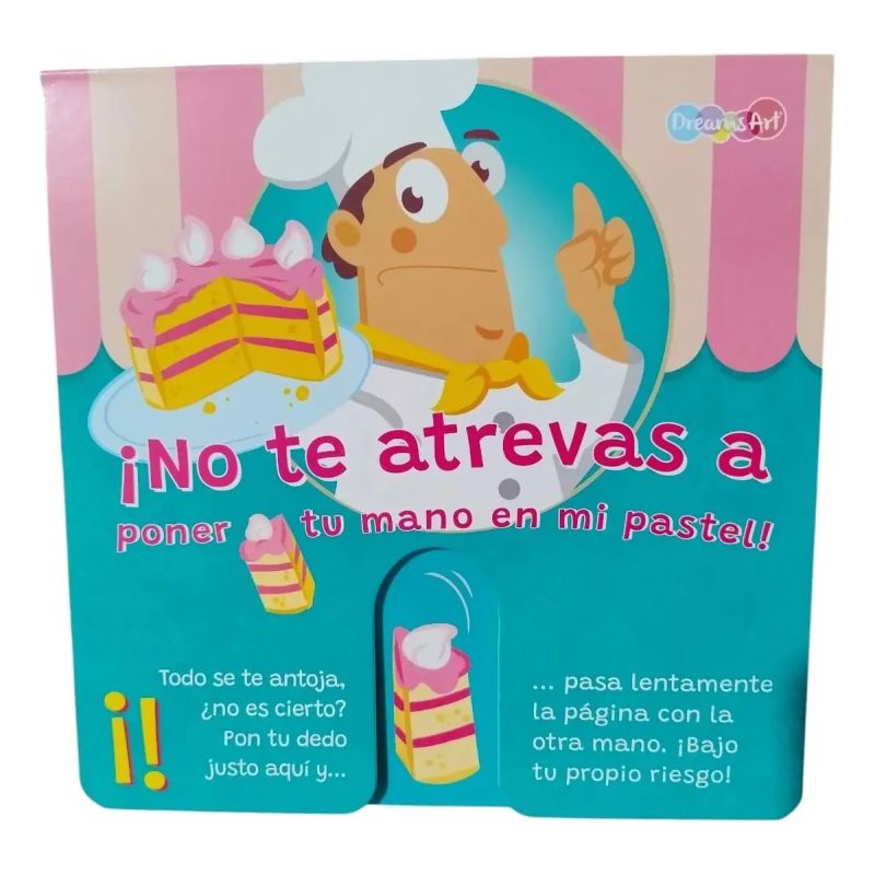 NO TE ATREVAS A PONER TU MANO EN MI PASTEL ! - CARTONE (Nuevo)