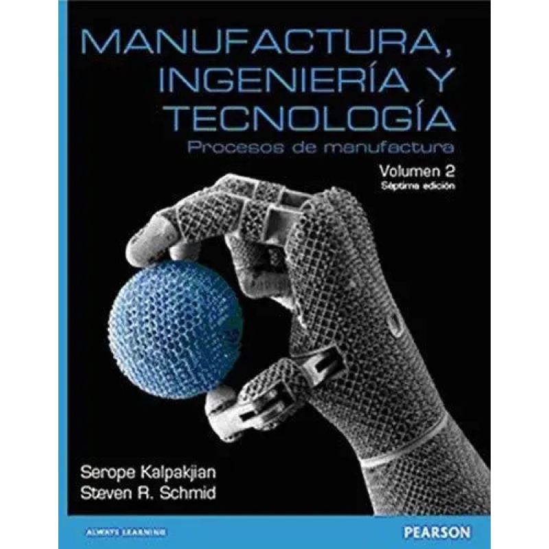MANUFACTURA, INGENIERA Y TECNOLOGIA 7/ED. - VOLUMEN 2 (Nuevo)