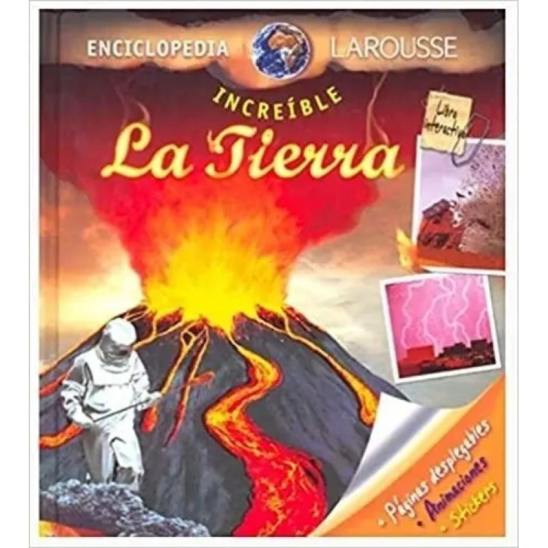 TIERRA,LA* - ENCICLOPEDIA INCREIBLE LAROUSSE (Nuevo)