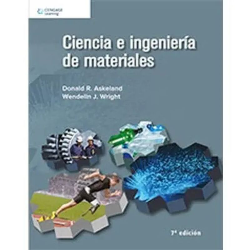 CIENCIA E INGENIERIA DE MATERIALES 7/ED. (Nuevo)