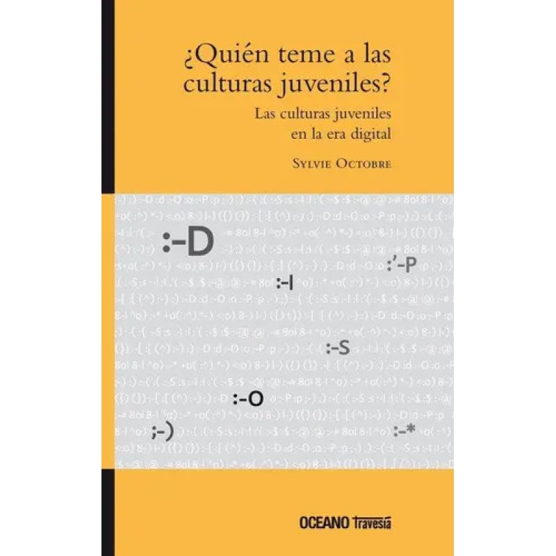 QUIEN TEME A LAS CULTURAS JUVENILES?. LAS CULTURAS JUVENILES EN LA ERA DIGITAL