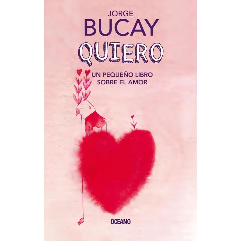 QUIERO - UN PEQUEÑO LIBRO SOBRE EL AMOR (TD) (Nuevo)