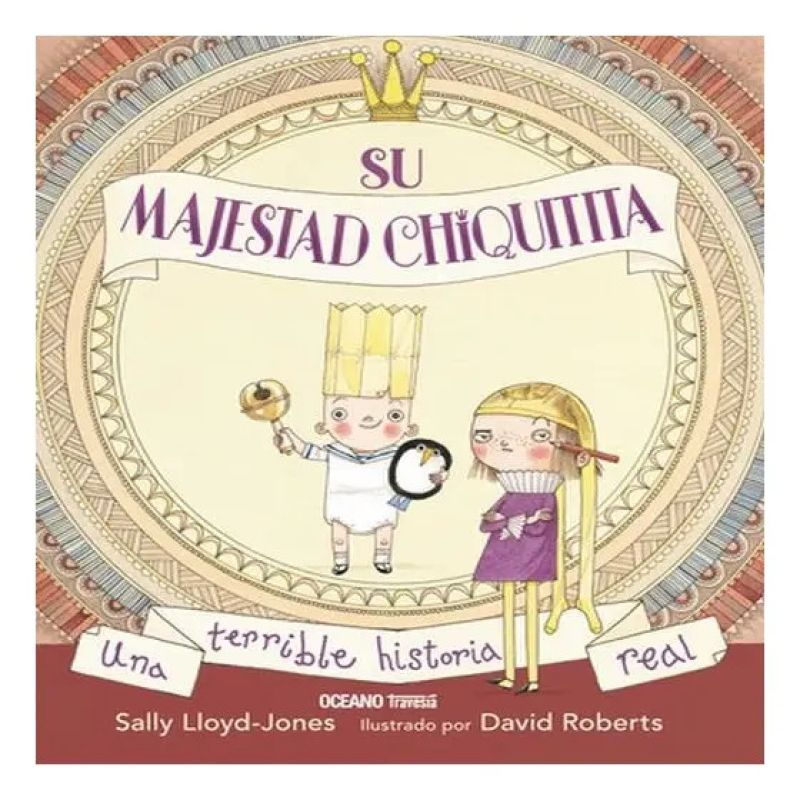 SU MAJESTAD CHIQUITITA - UNA TERRIBLE HISTORIA REAL (Nuevo)