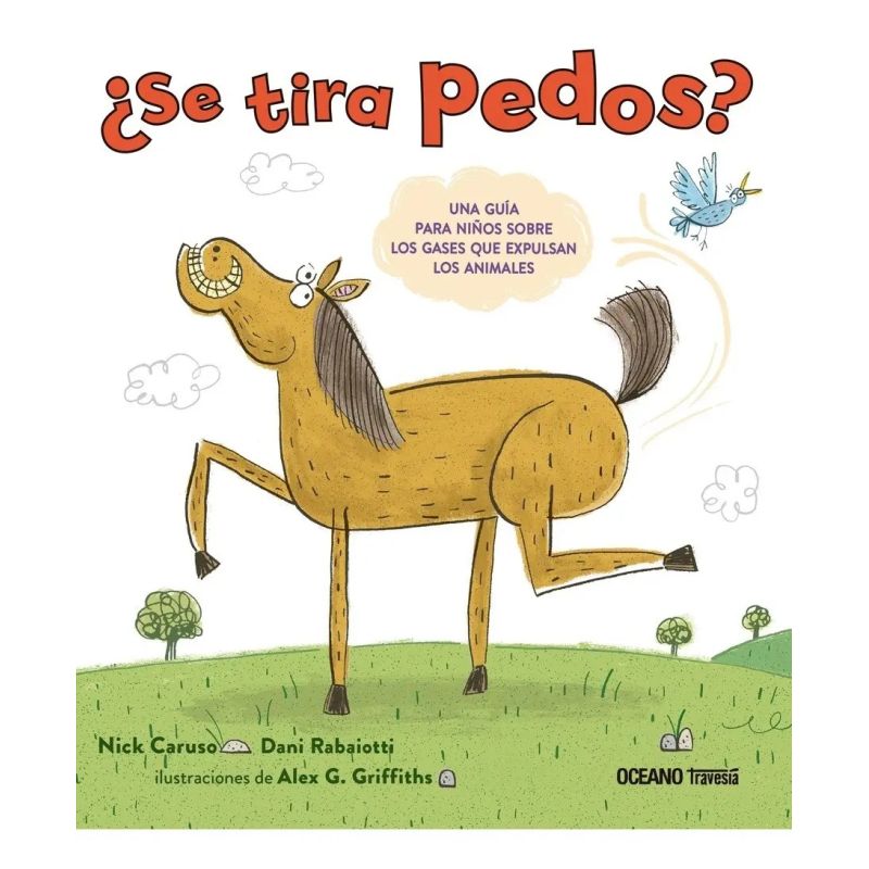 SE TIRA PEDOS? - UNA GUIA PARA NIÑOS SOBRE LOS GASES QUE EXPULSAN LOS ANIMALES (Nuevo)