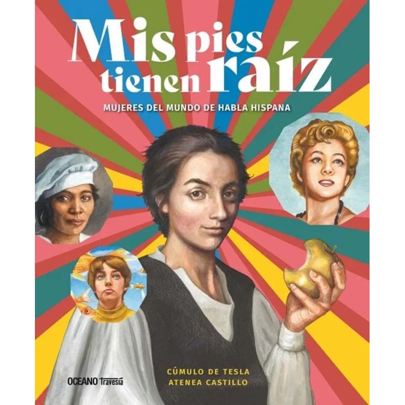 MIS PIES TIENEN RAIZ. MUJERES DEL MUNDO DE HABLA HISPANA (Nuevo)