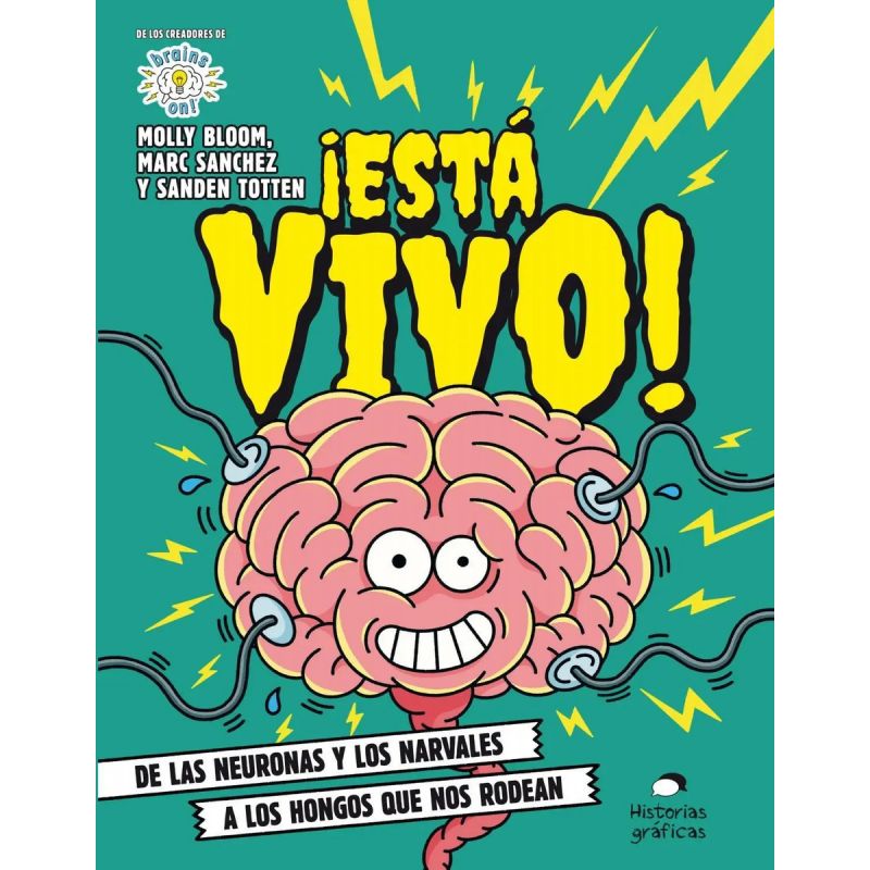 ESTA VIVO! DE LAS NEURONAS Y LOS NARVALES A LOS HONGOS QUE NOS RODEAN (Nuevo)