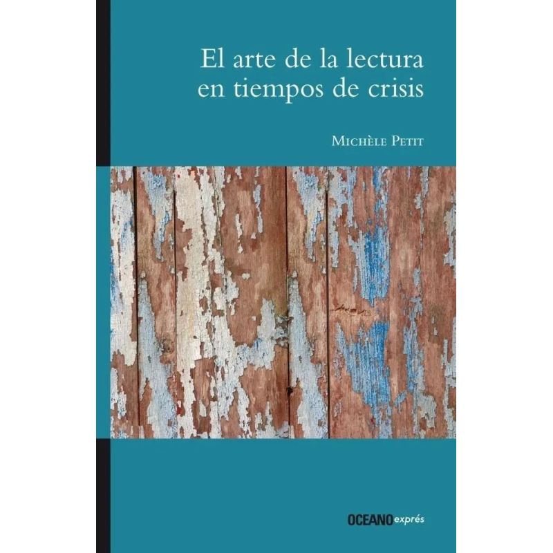 ARTE DE LA LECTURA EN TIEMPOS DE CRISIS, EL (Nuevo)