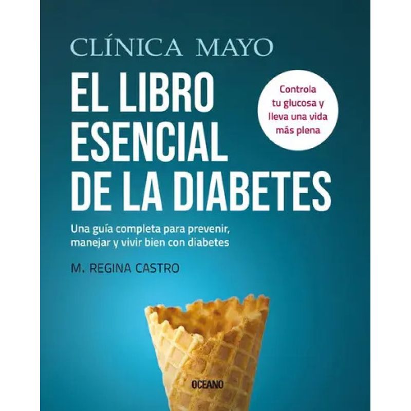 LIBRO ESENCIAL DE LA DIABETES, EL - CLINICA MAYO (Nuevo)