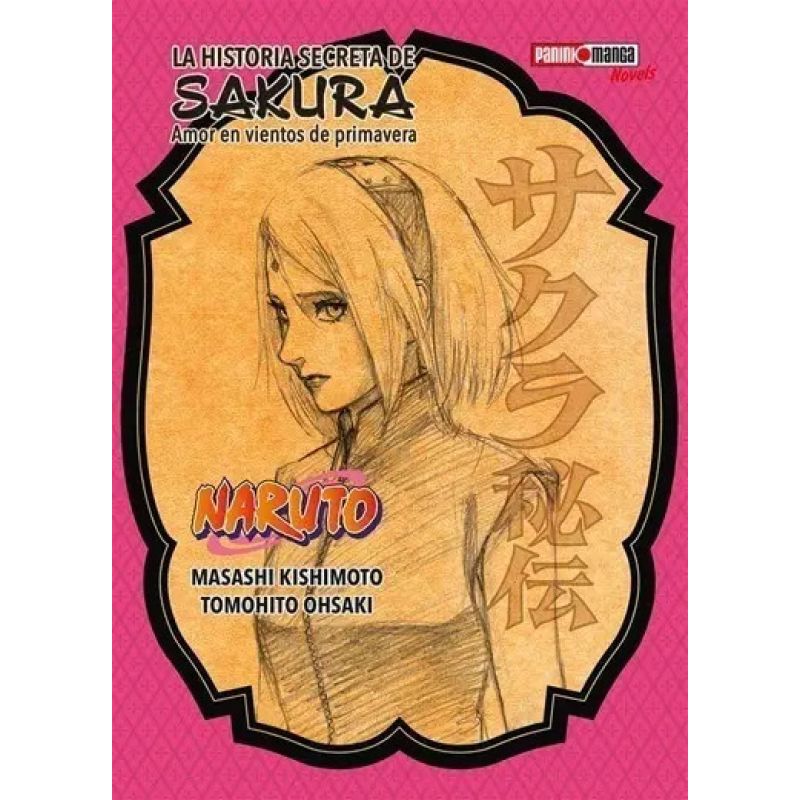 HISTORIA SECRETA DE SAKURA, LA - AMOR EN VIENTOS DE PRIMAVERA - NARUTO (Nuevo)
