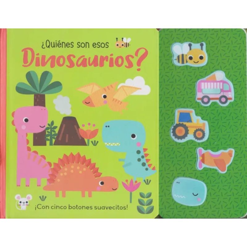 QUIENES SON ESOS DINOSAURIOS ? - BUTTON SOUND - LIBRO CON SONIDOS (Nuevo)