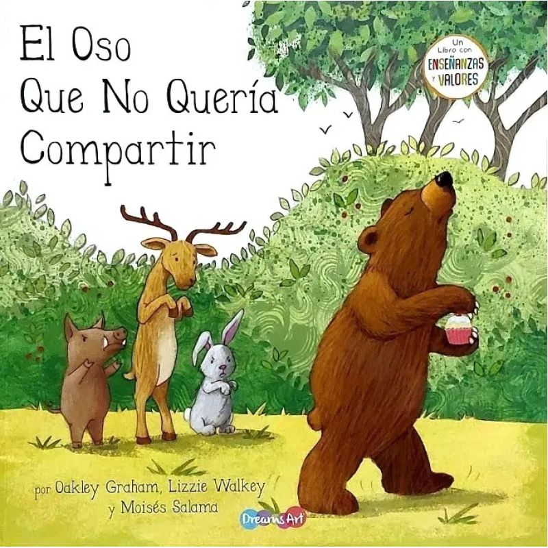 OSO QUE NO QUERIA COMPARTIR, EL - UN LIBRO CON VALORES Y VIRTUDES (Nuevo)