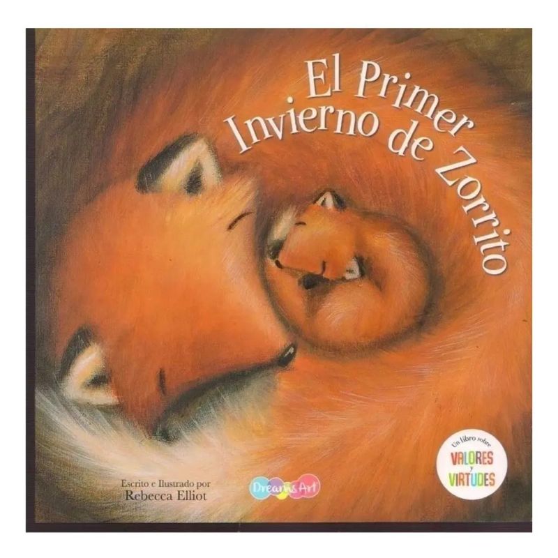 PRIMER INVIERNO DE ZORRITO, EL - UN LIBRO CON VALORES Y VIRTUDES (Nuevo)