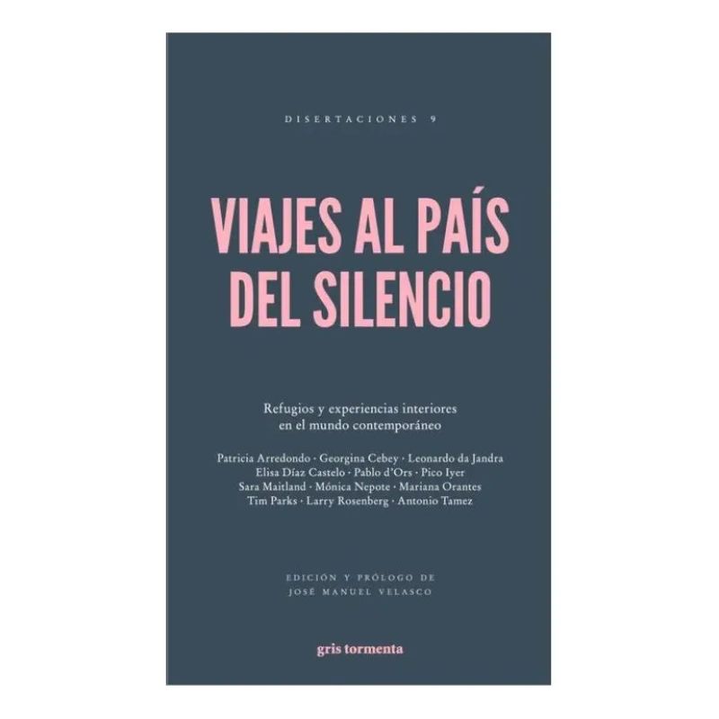 VIAJES AL PAIS DEL SILENCIO - REFUGIOS Y EXPERIENCIAS INTERIORES EN EL MUNDO CONTEMPORANEO (Nuevo)