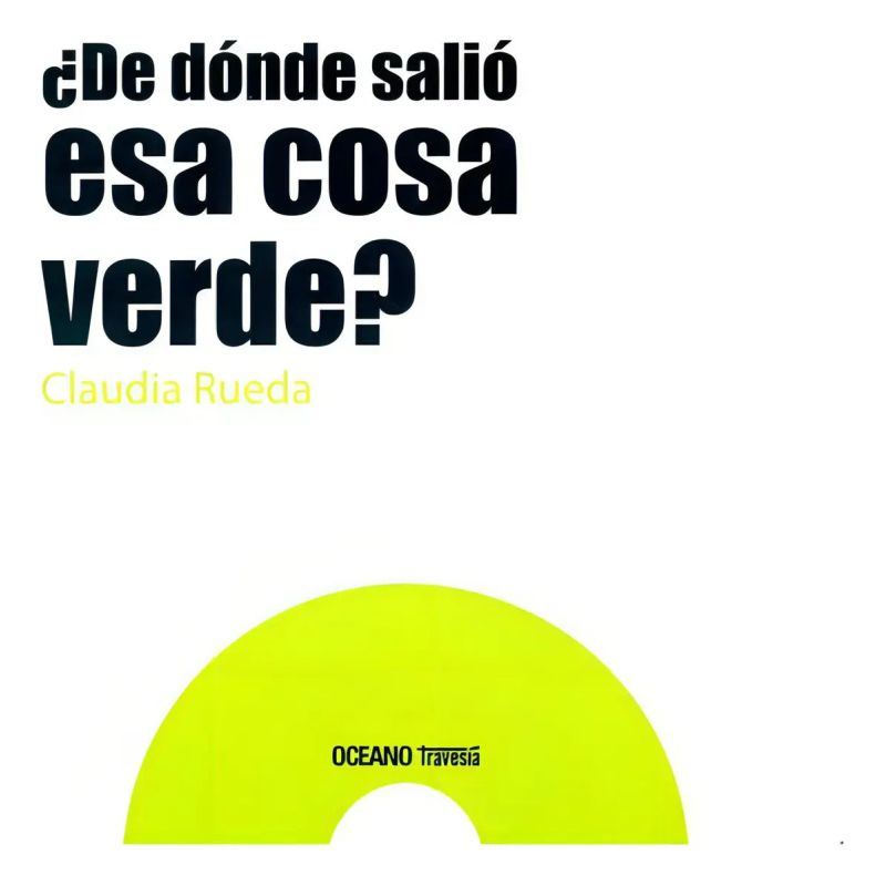 DE DONDE SALIO ESA COSA VERDE? (Nuevo)