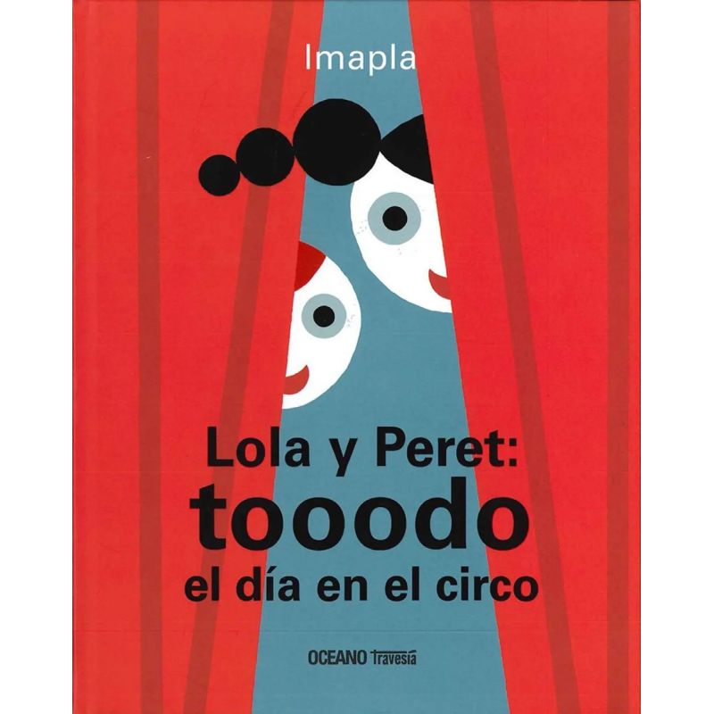 LOLA Y PERET: TOOODO EL DIA EN EL CIRCO (Nuevo)