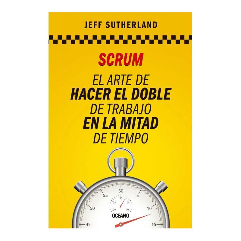 SCRUM. EL ARTE DE HACER EL DOBLE DE TRABAJO EN LA MITAD DE TIEMPO (Nuevo) - Miniatura 2