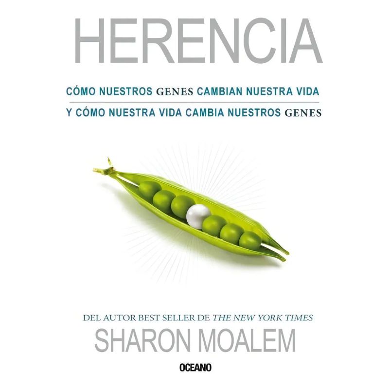 HERENCIA:COMO NUESTROS GENES CAMBIAN NUESTRA VIDA Y COMO NUESTRA VIDA CAMBIA NUESTROS GENES (Nuevo)