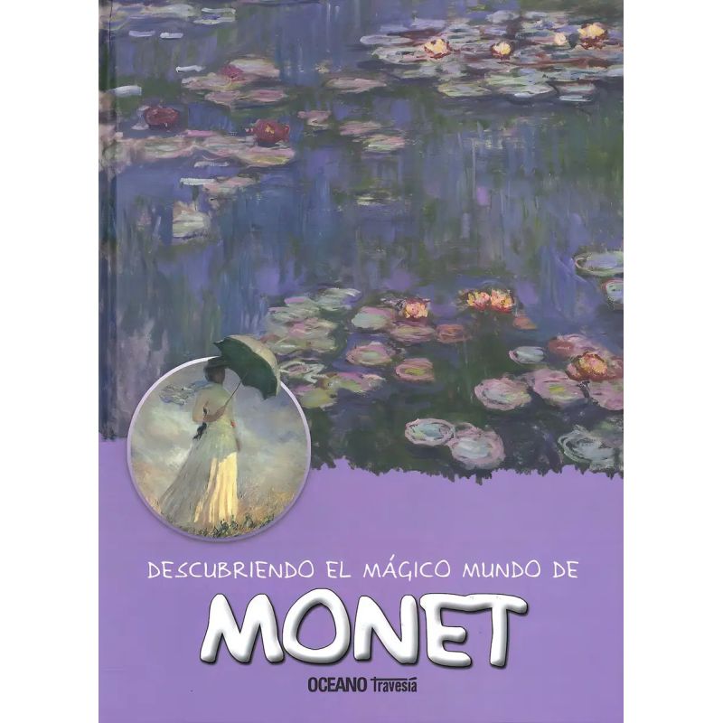 DESCUBRIENDO EL MAGICO MUNDO DE MONET (Nuevo)